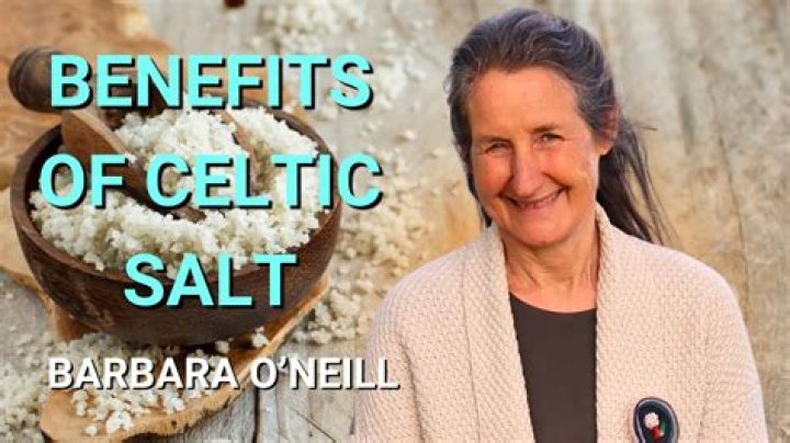 Exploring The Wisdom Of Barbara O'Neill On Celtic Salt