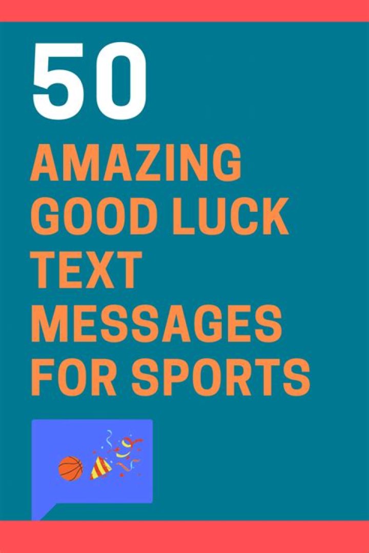 Inspiring Good Luck Text Messages For Your Boyfriend’s Sports Events