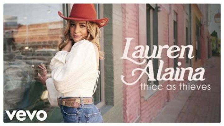 Lauren Alaina: Thicc As Thieves And Here To Stay