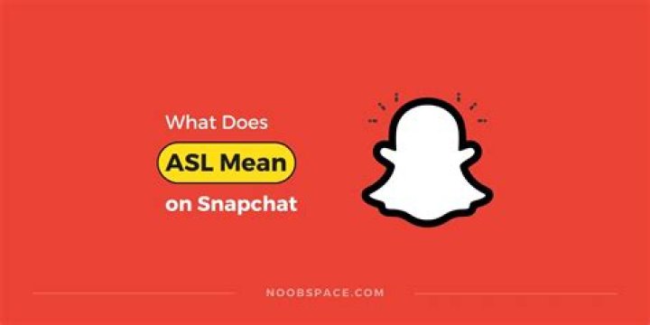 Understanding ASL Meaning On Snapchat: What You Need To Know
